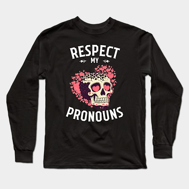 Respect my Pronouns, skull with pink hearts Long Sleeve T-Shirt by Artisan